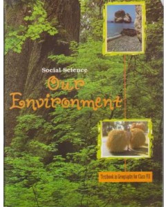 NCERT Our Environment Geography - 7